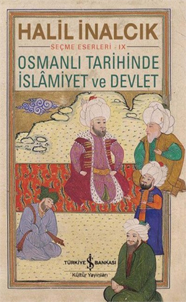 Osmanlı Tarihinde İslamiyet ve Devlet